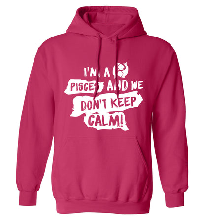 I'm a pisces and we don't keep calm adults unisex pink hoodie 2XL