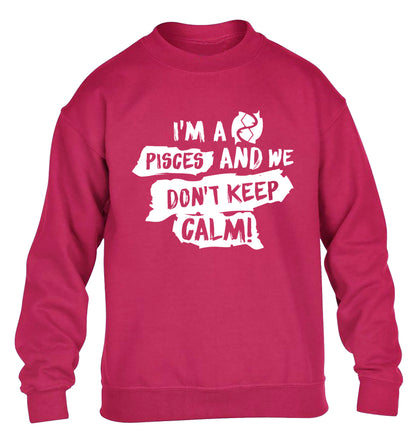 I'm a pisces and we don't keep calm children's pink sweater 12-13 Years