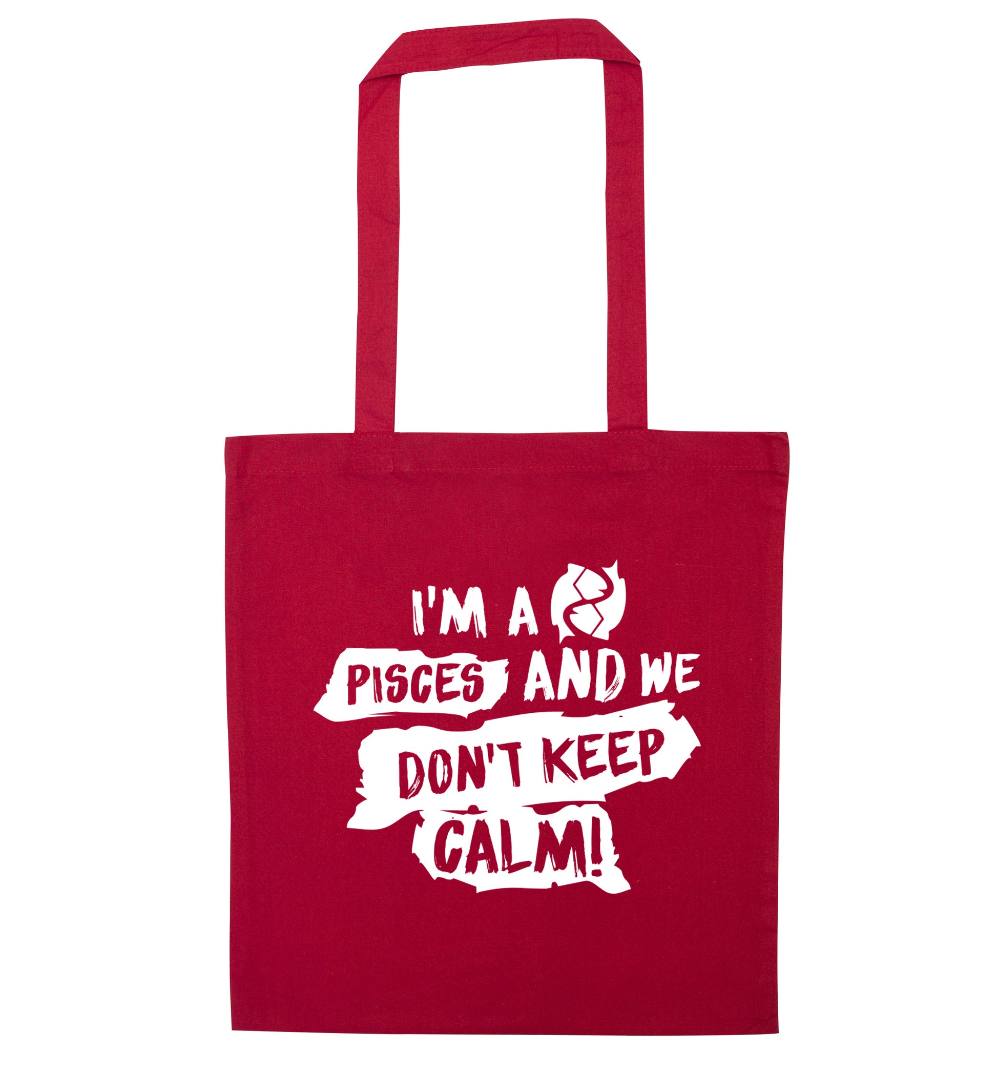 I'm a pisces and we don't keep calm red tote bag