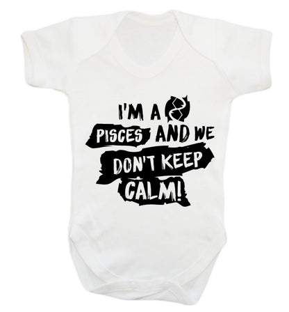 I'm a pisces and we don't keep calm Baby Vest white 18-24 months