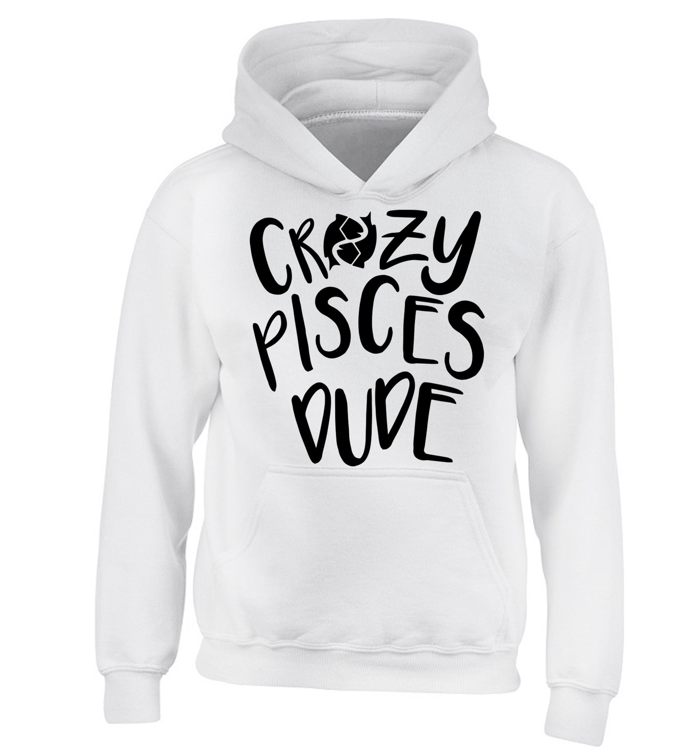 Crazy pisces dude children's white hoodie 12-13 Years