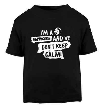 I'm a capricorn and we don't keep calm Black Baby Toddler Tshirt 2 years