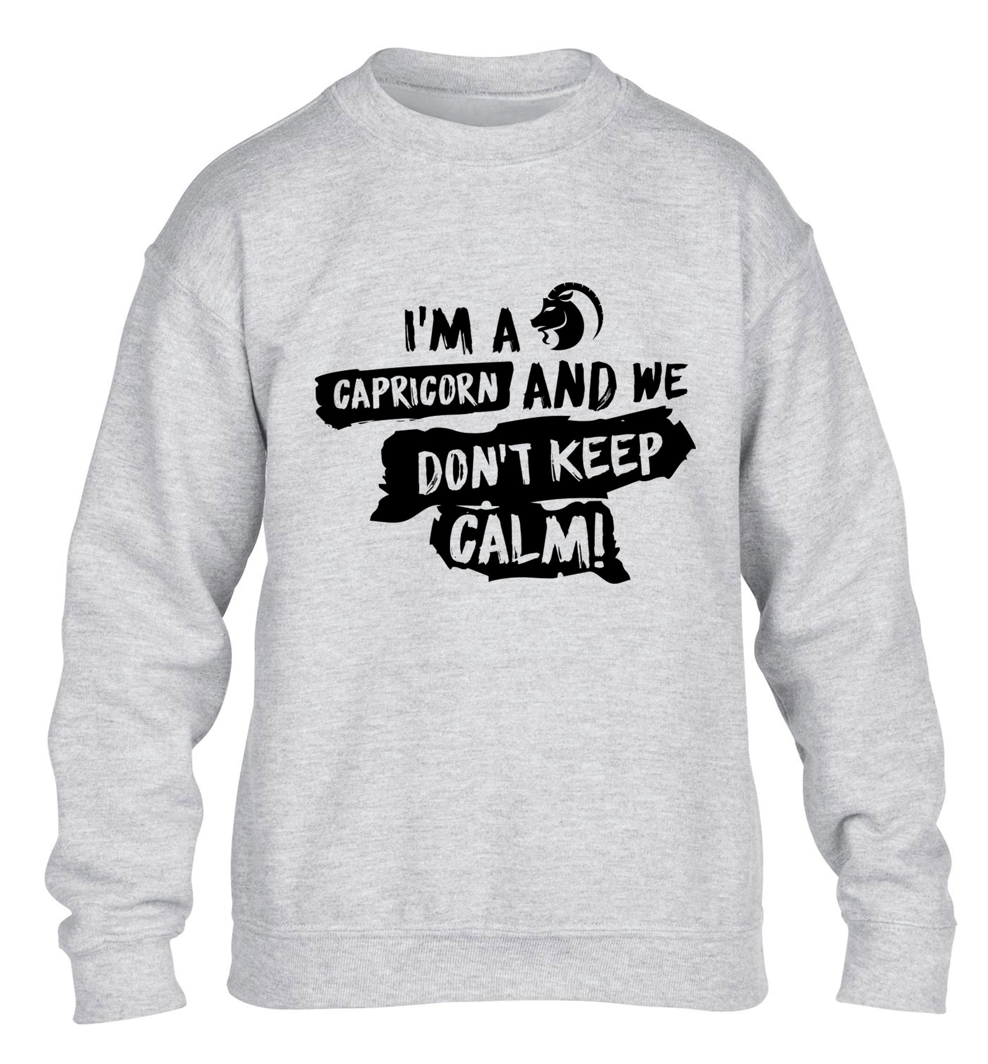 I'm a capricorn and we don't keep calm children's grey sweater 12-13 Years