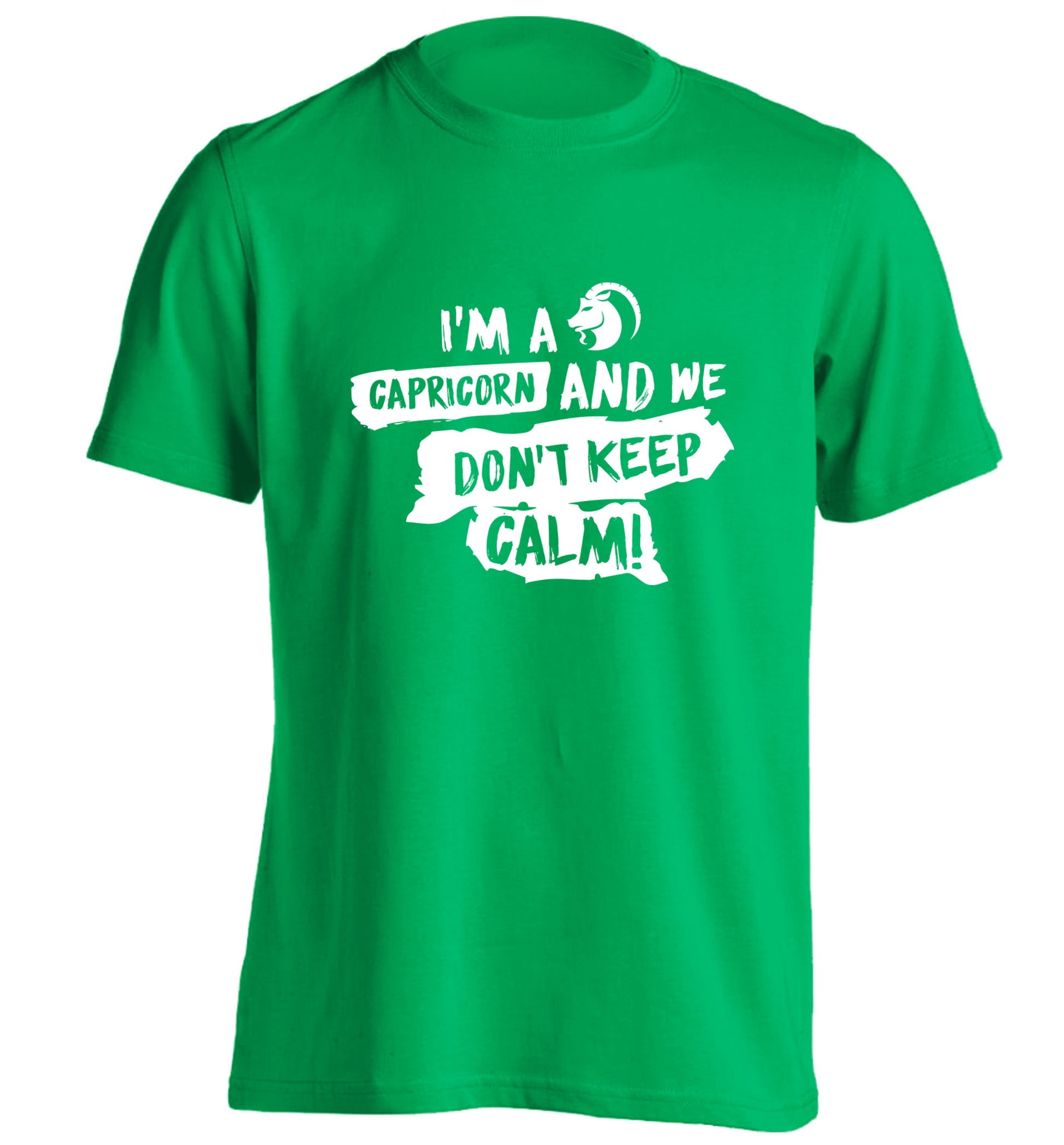 I'm a capricorn and we don't keep calm adults unisex green Tshirt 2XL