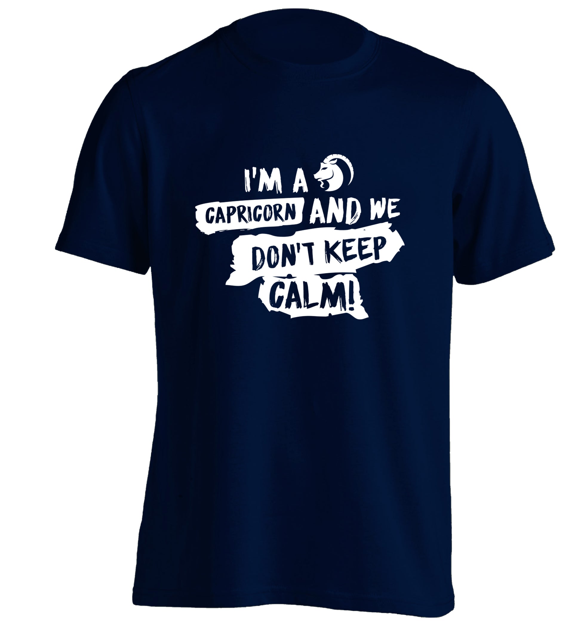 I'm a capricorn and we don't keep calm adults unisex navy Tshirt 2XL