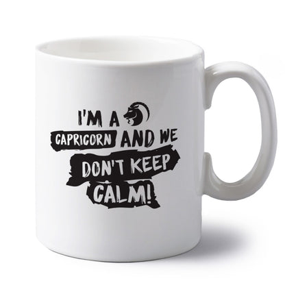 I'm a capricorn and we don't keep calm left handed white ceramic mug 