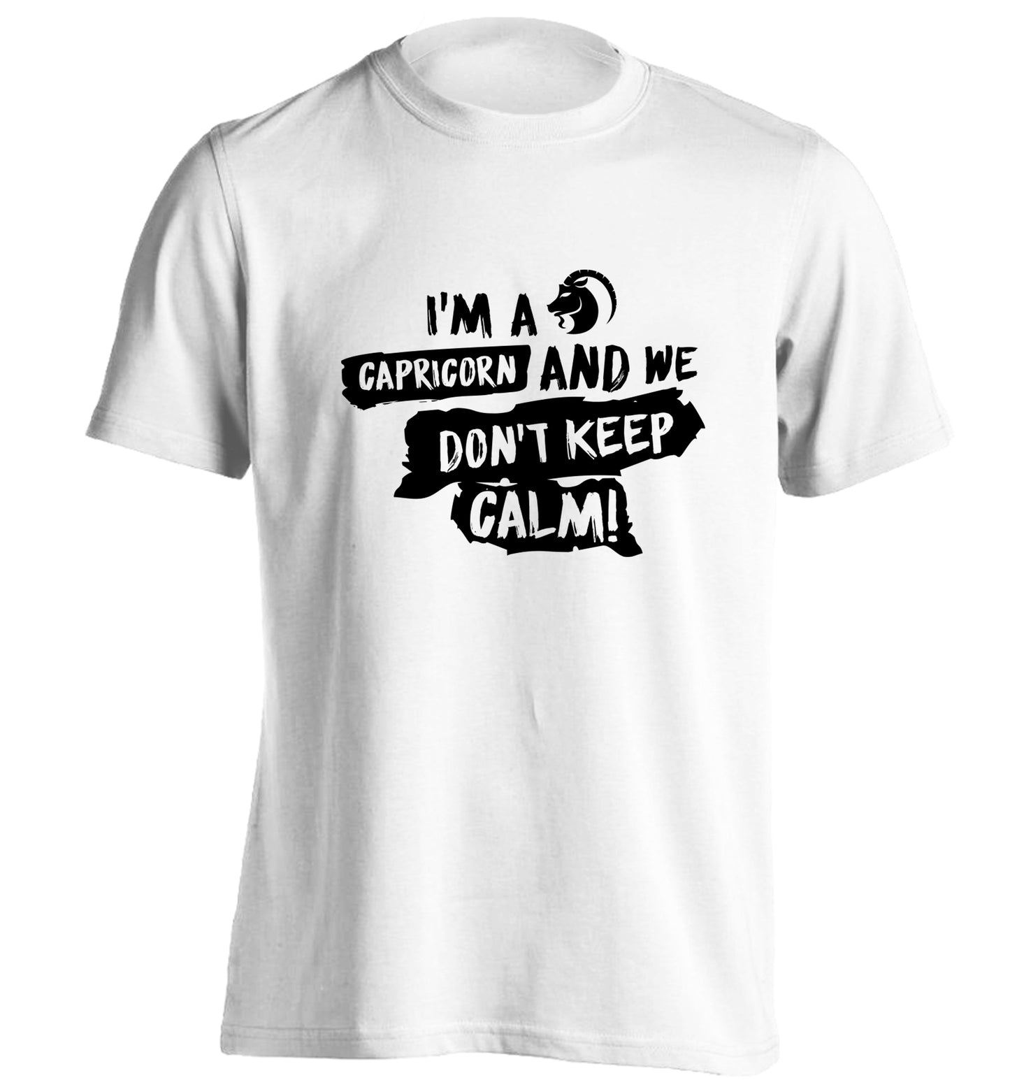 I'm a capricorn and we don't keep calm adults unisex white Tshirt 2XL