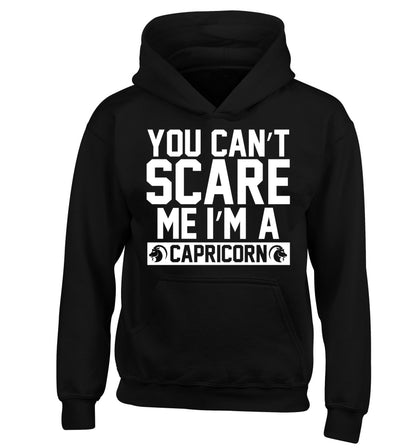 You can't scare me I'm a capricorn children's black hoodie 12-13 Years