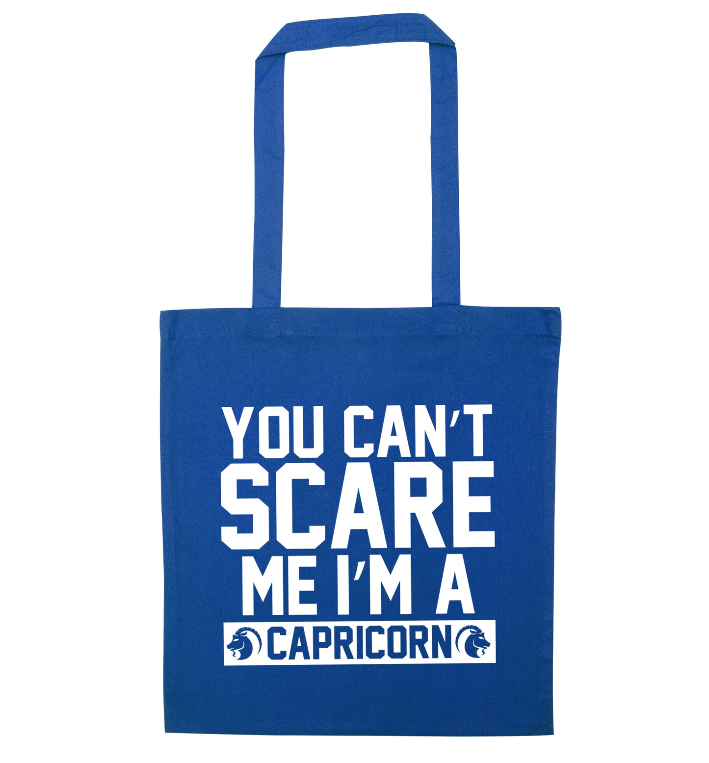 You can't scare me I'm a capricorn blue tote bag