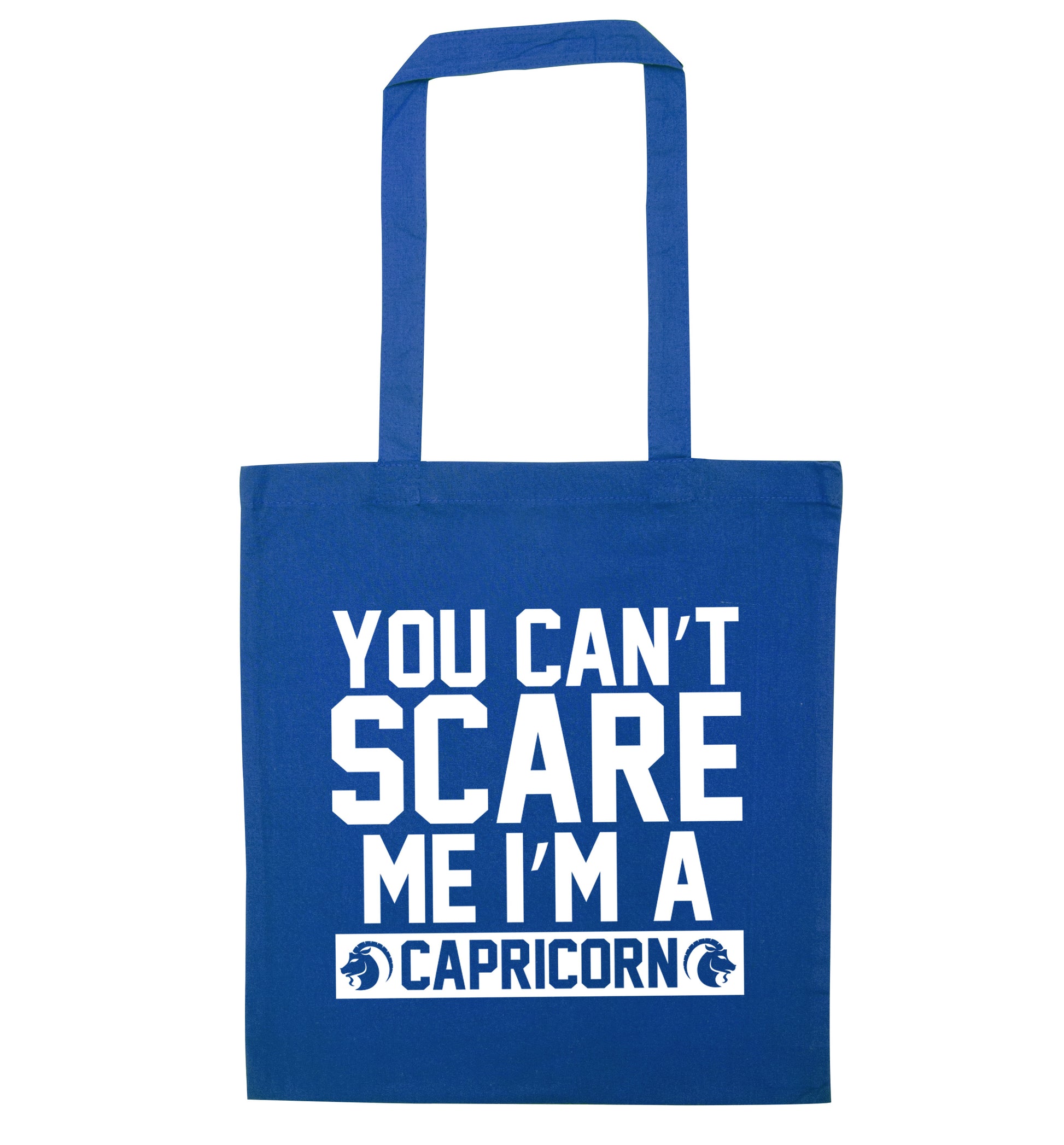 You can't scare me I'm a capricorn blue tote bag