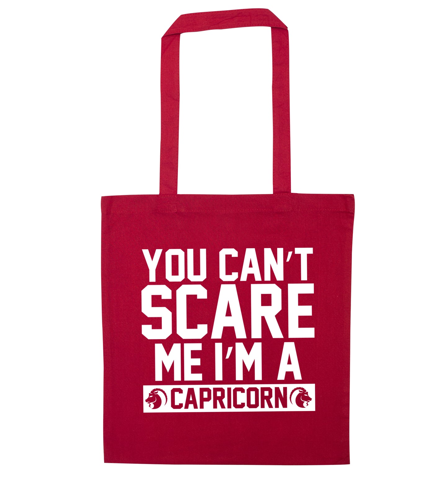 You can't scare me I'm a capricorn red tote bag