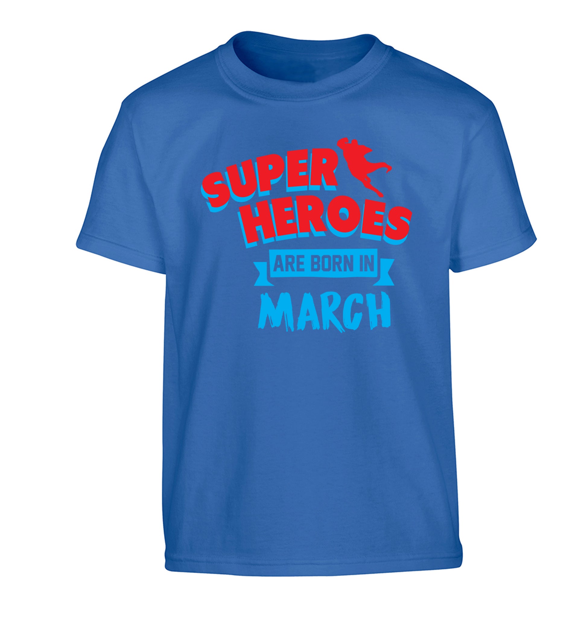 Superheros are born in March Children's blue Tshirt 12-13 Years