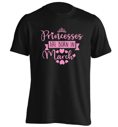 Princesses are born in March adults unisex black Tshirt 2XL