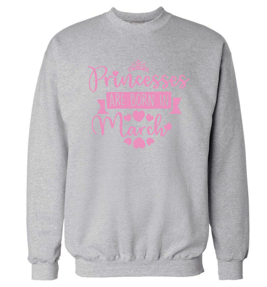 Princesses are born in March Adult's unisex grey Sweater 2XL