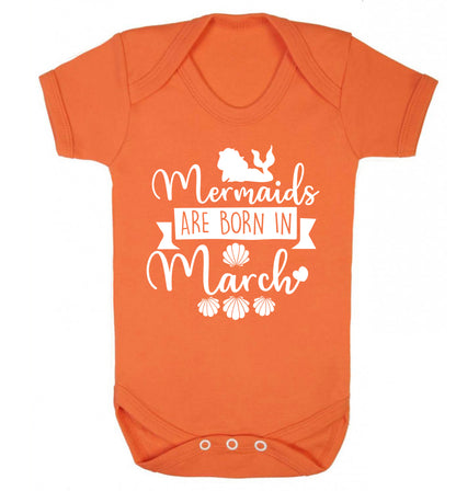 Mermaids are born in March Baby Vest orange 18-24 months