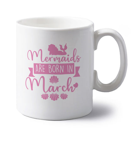 Mermaids are born in March left handed white ceramic mug 