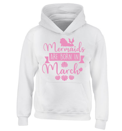 Mermaids are born in March children's white hoodie 12-13 Years