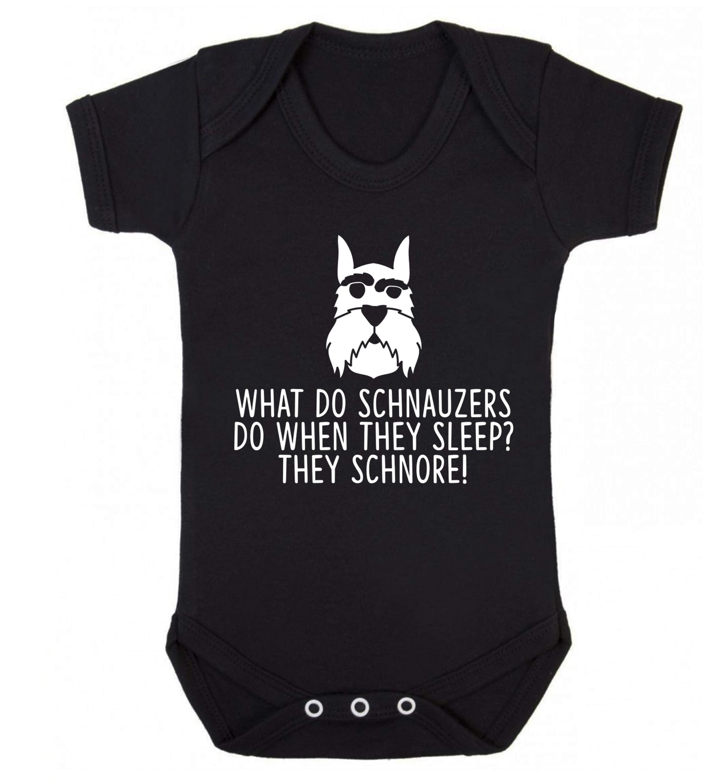 What do schnauzers do when they sleep? Schnore! Baby Vest black 18-24 months