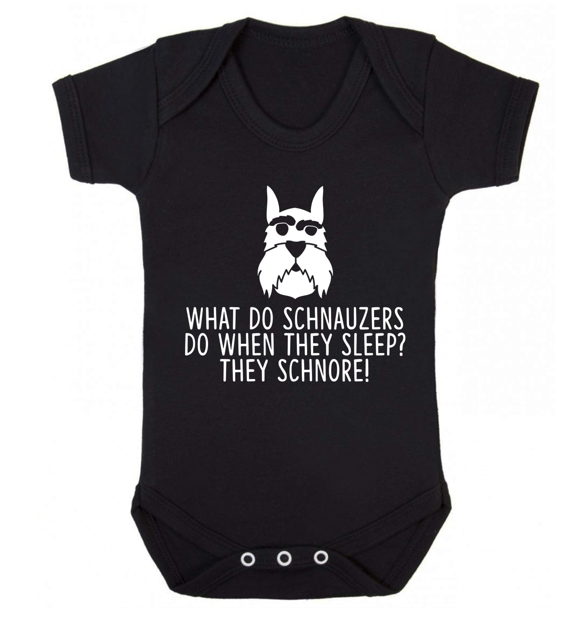 What do schnauzers do when they sleep? Schnore! Baby Vest black 18-24 months