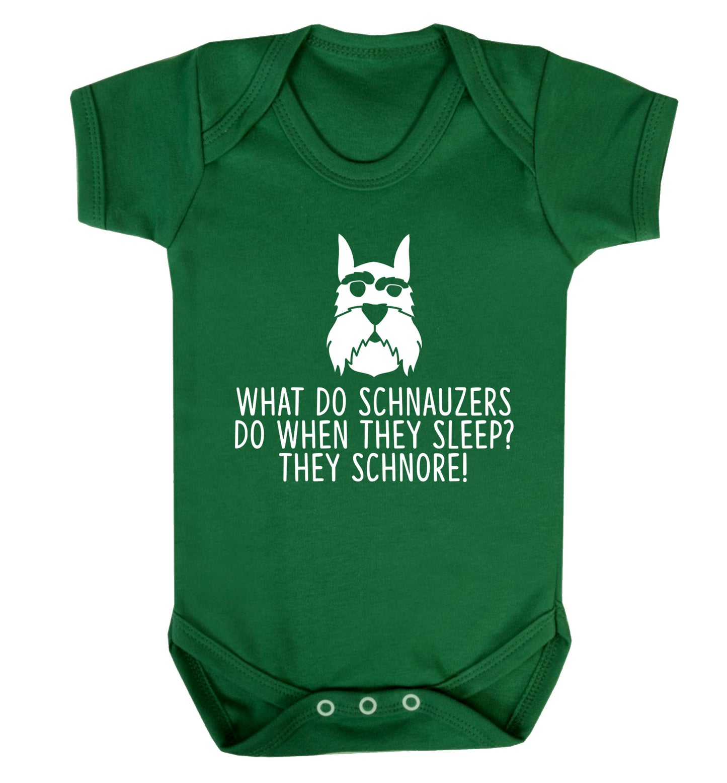 What do schnauzers do when they sleep? Schnore! Baby Vest green 18-24 months