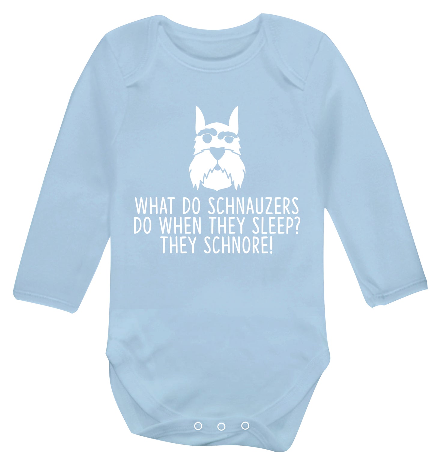 What do schnauzers do when they sleep? Schnore! Baby Vest long sleeved pale blue 6-12 months
