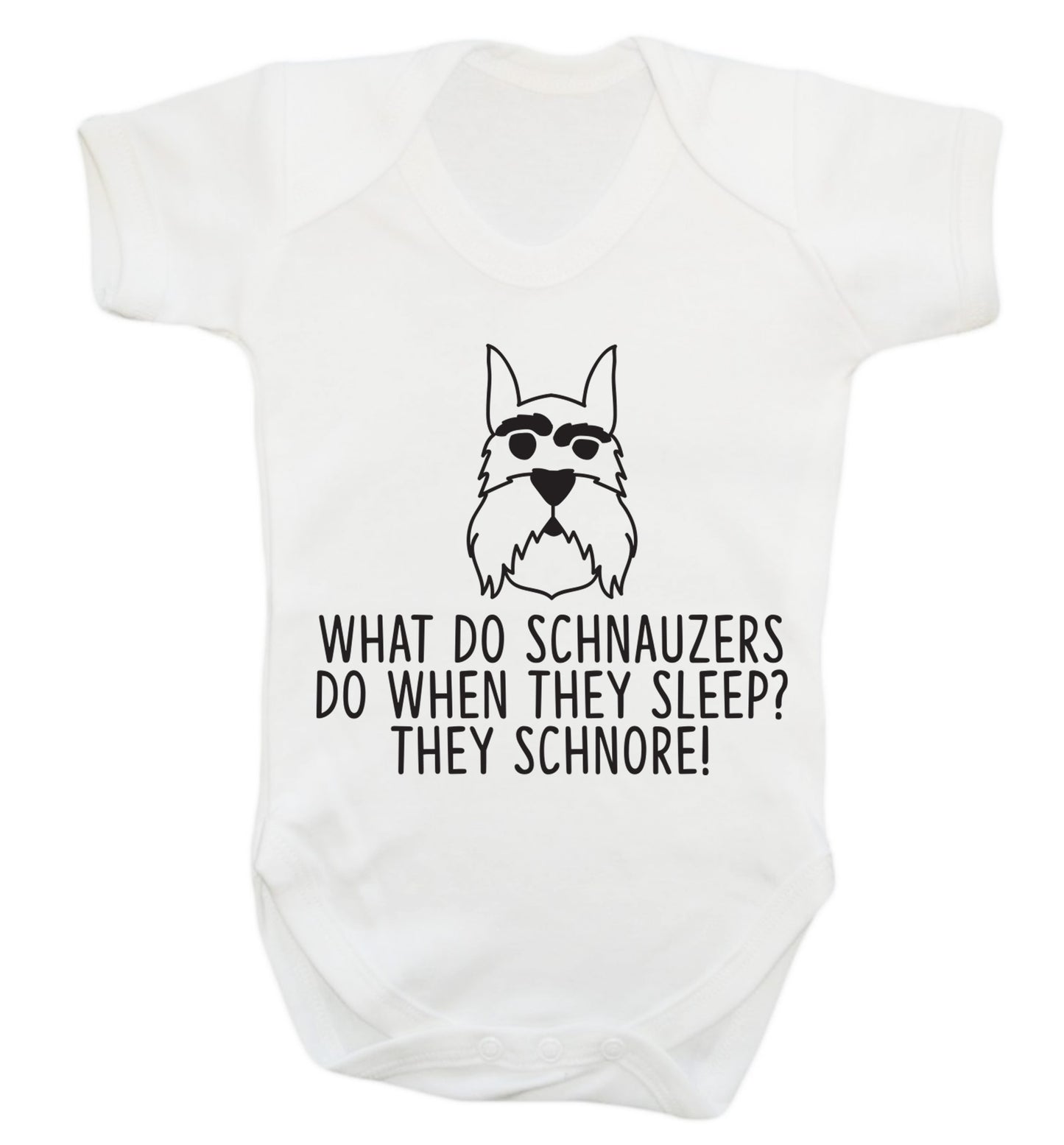 What do schnauzers do when they sleep? Schnore! Baby Vest white 18-24 months
