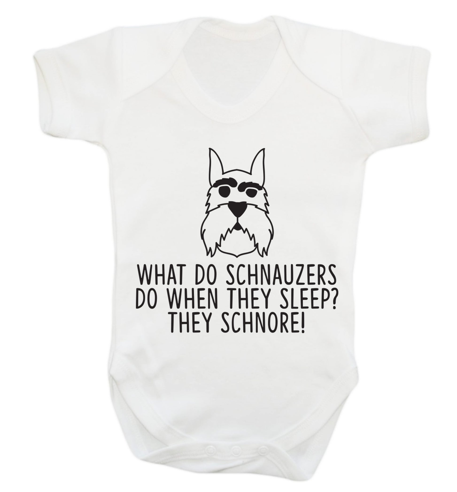 What do schnauzers do when they sleep? Schnore! Baby Vest white 18-24 months