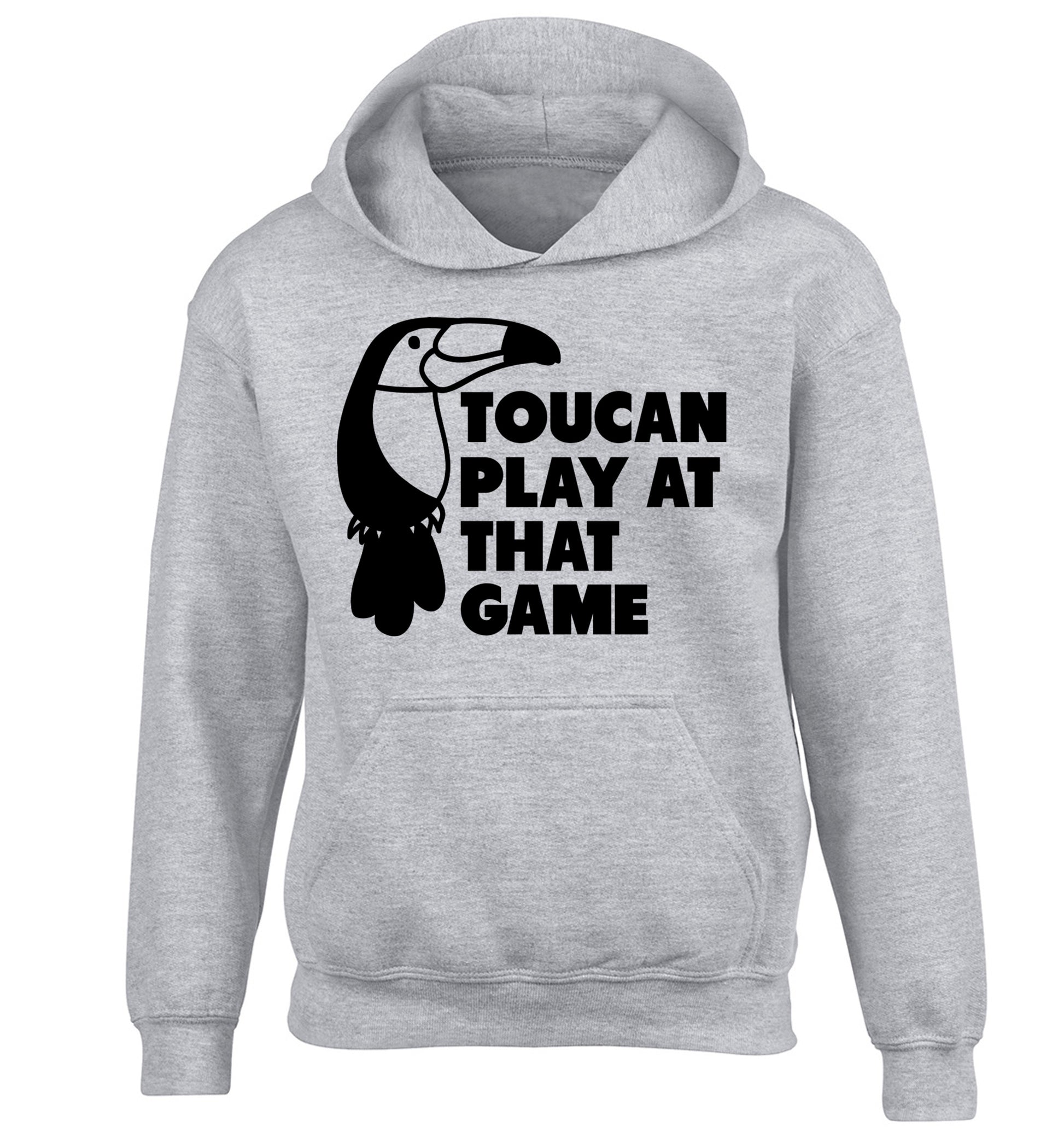 Toucan play at that game children's grey hoodie 12-13 Years
