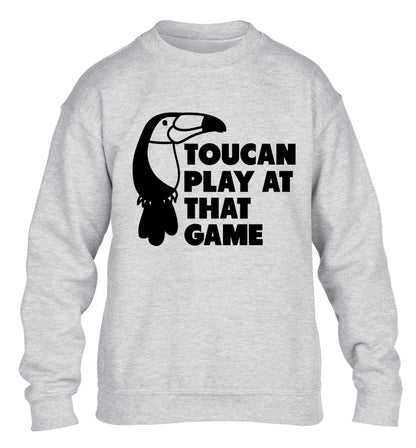 Toucan play at that game children's grey sweater 12-13 Years