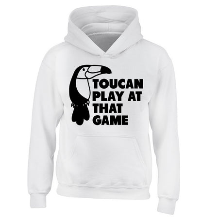 Toucan play at that game children's white hoodie 12-13 Years
