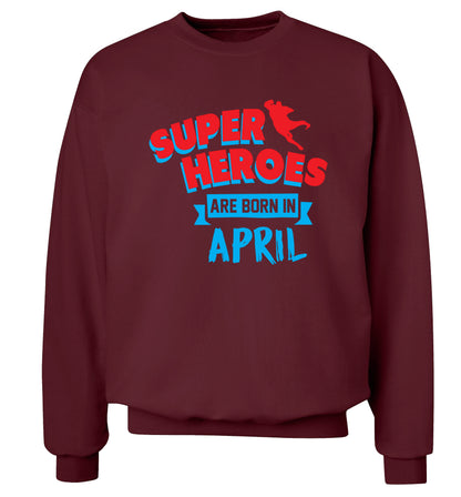 Superheros are born in April Adult's unisex maroon Sweater 2XL