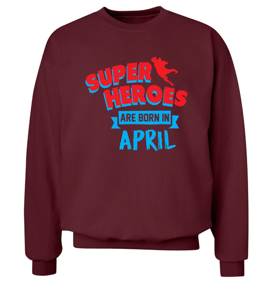 Superheros are born in April Adult's unisex maroon Sweater 2XL