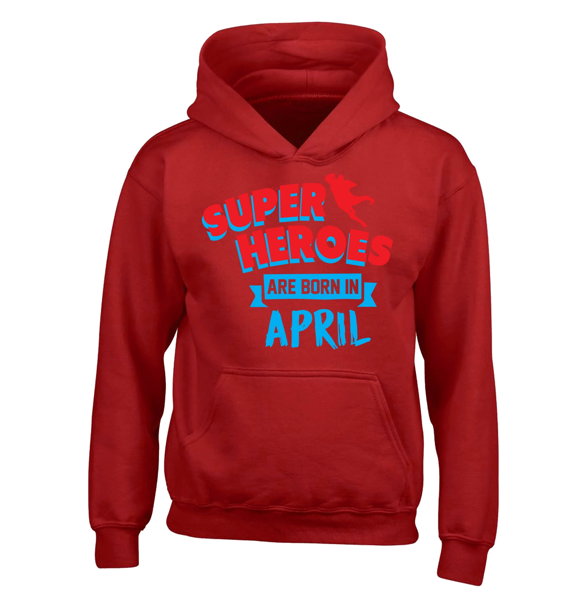 Superheros are born in April children's red hoodie 12-13 Years