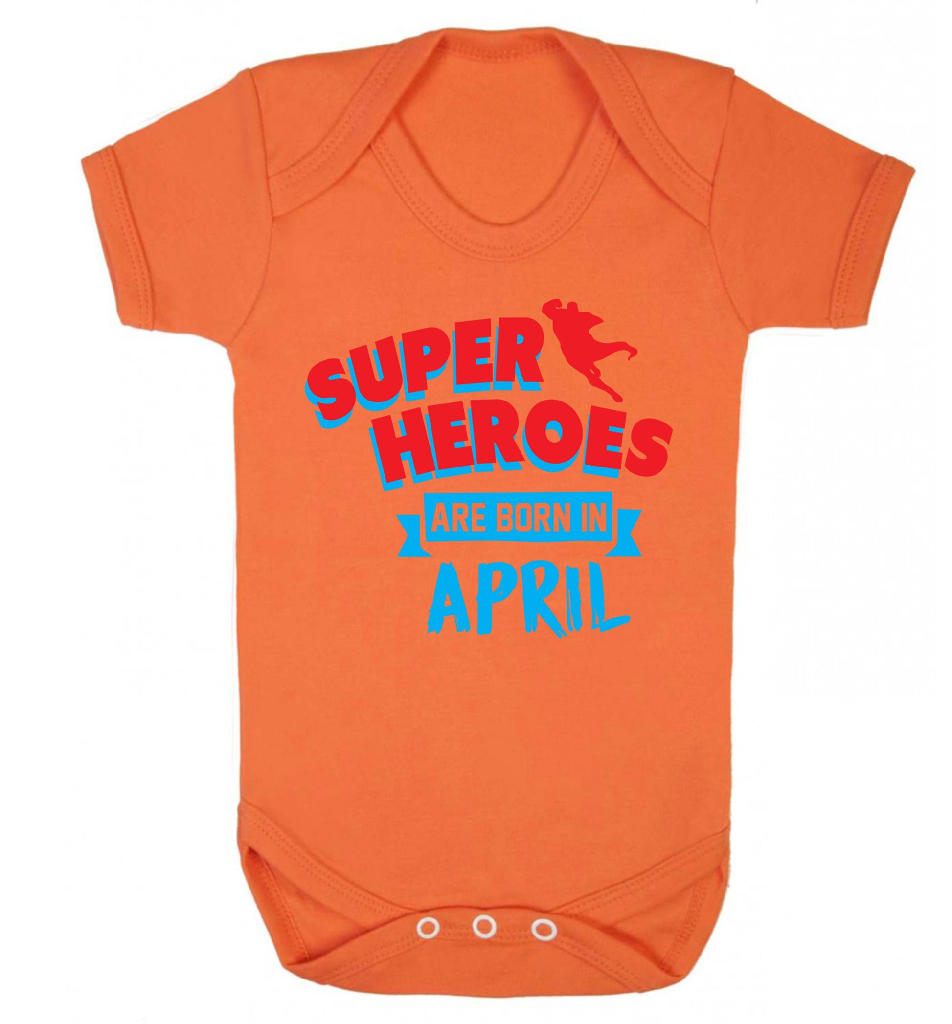 Superheros are born in April Baby Vest orange 18-24 months