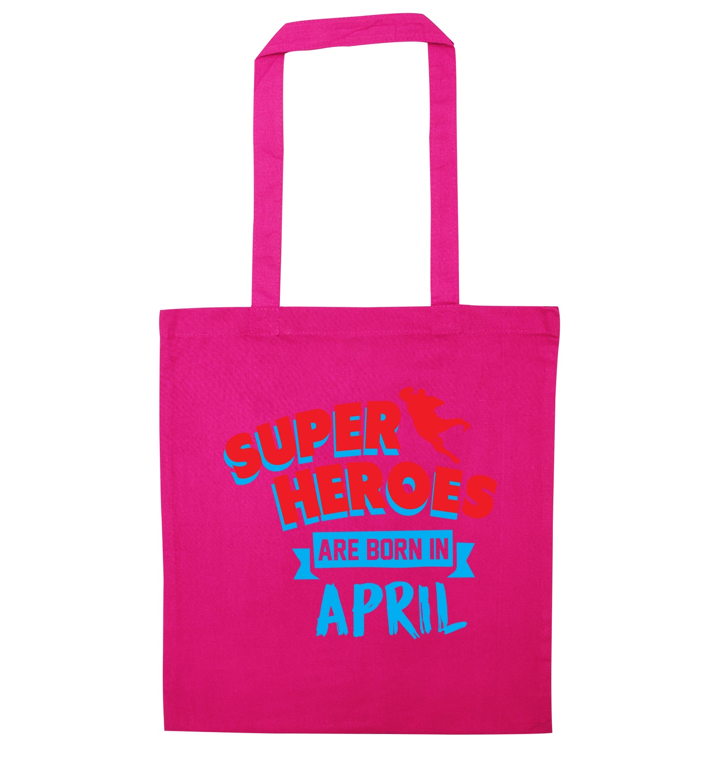 Superheros are born in April pink tote bag