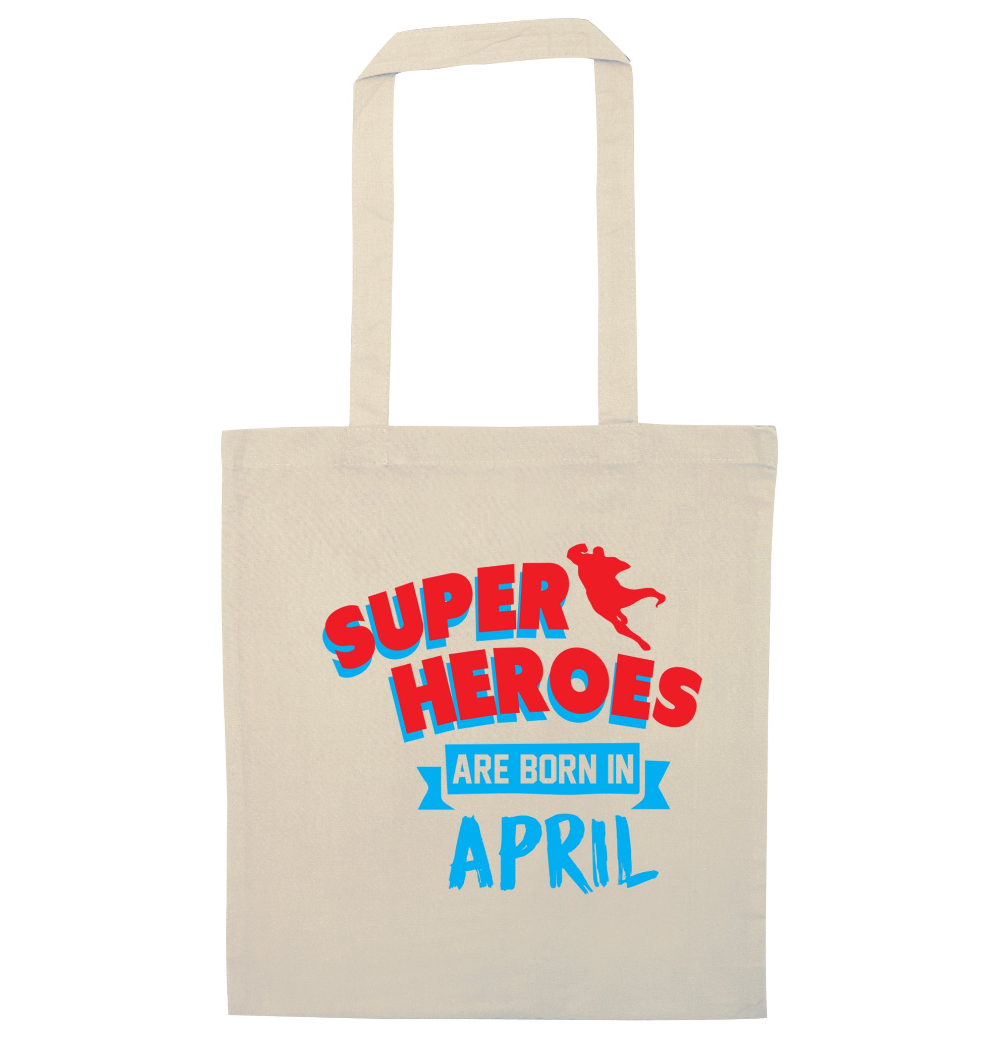 Superheros are born in April natural tote bag