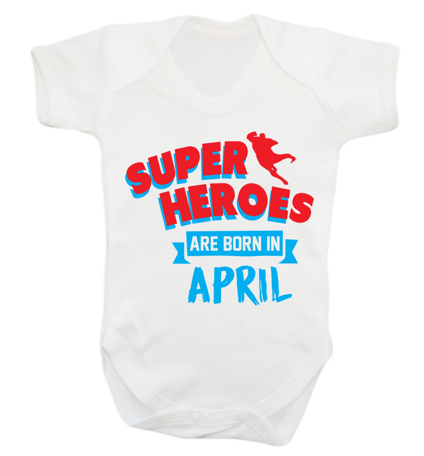 Superheros are born in April Baby Vest white 18-24 months