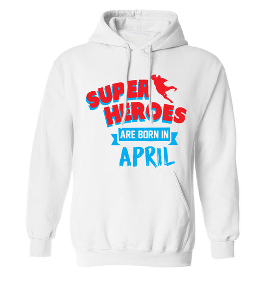 Superheros are born in April adults unisex white hoodie 2XL