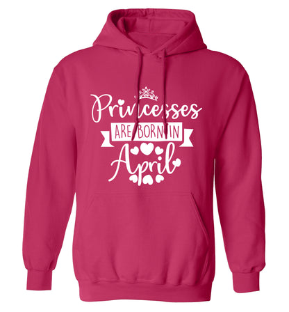 Princesses are born in April adults unisex pink hoodie 2XL
