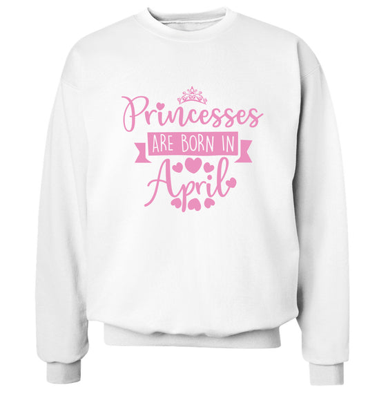 Princesses are born in April Adult's unisex white Sweater 2XL