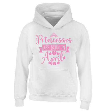 Princesses are born in April children's white hoodie 12-13 Years