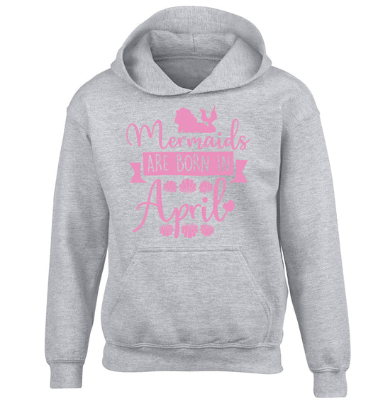 Mermaids are born in April children's grey hoodie 12-13 Years