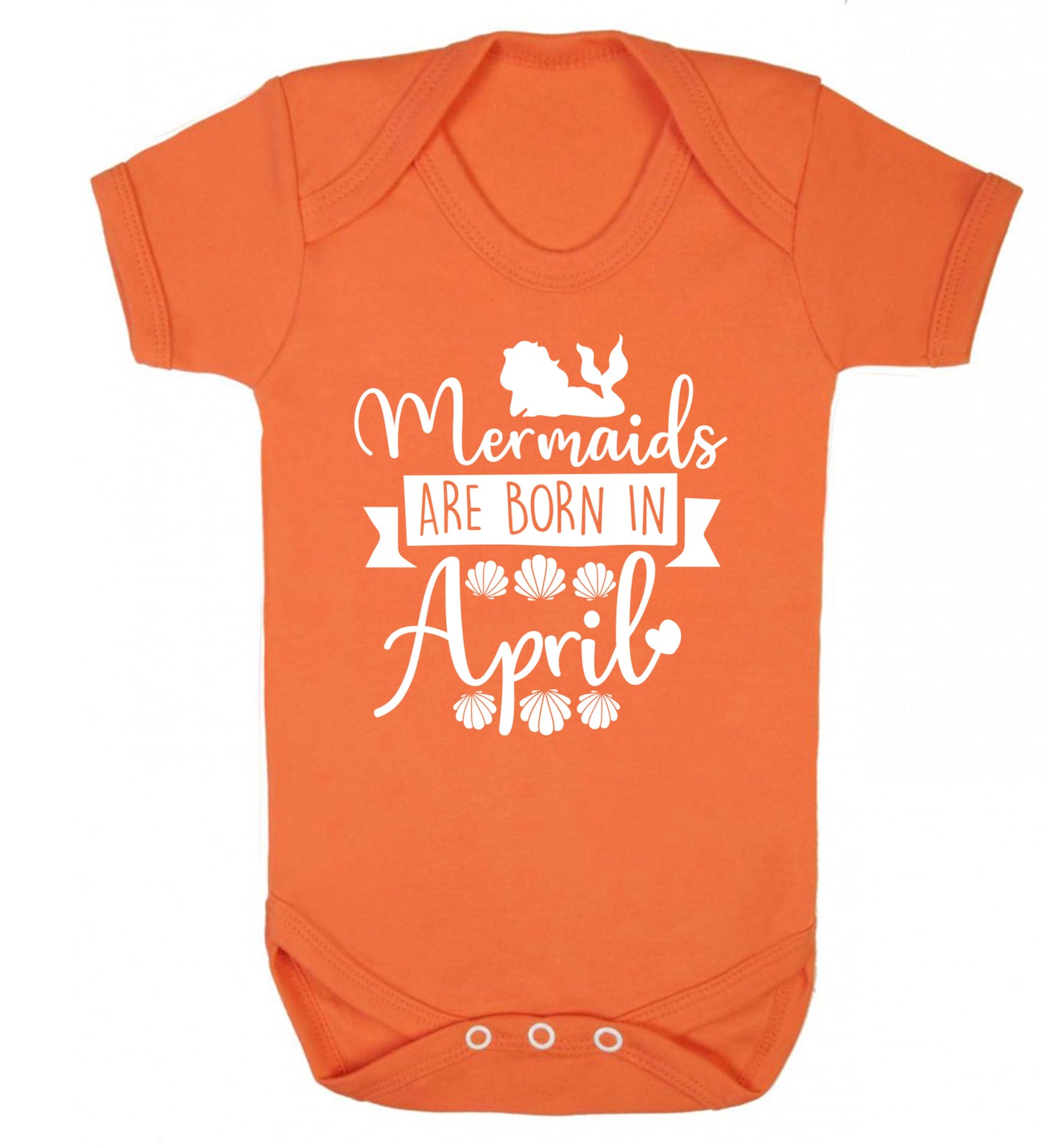 Mermaids are born in April Baby Vest orange 18-24 months