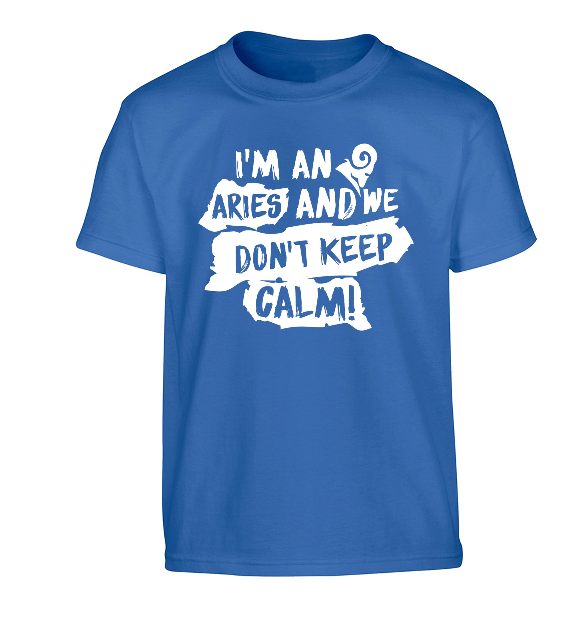 I'm an aries and we don't keep calm Children's blue Tshirt 12-13 Years
