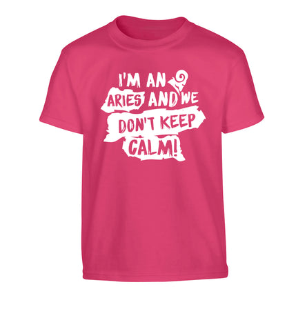 I'm an aries and we don't keep calm Children's pink Tshirt 12-13 Years