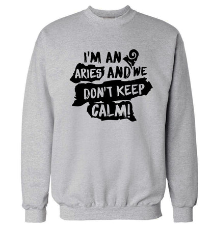 I'm an aries and we don't keep calm Adult's unisex grey Sweater 2XL