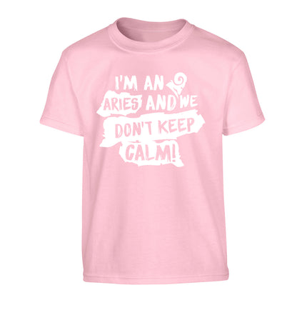 I'm an aries and we don't keep calm Children's light pink Tshirt 12-13 Years