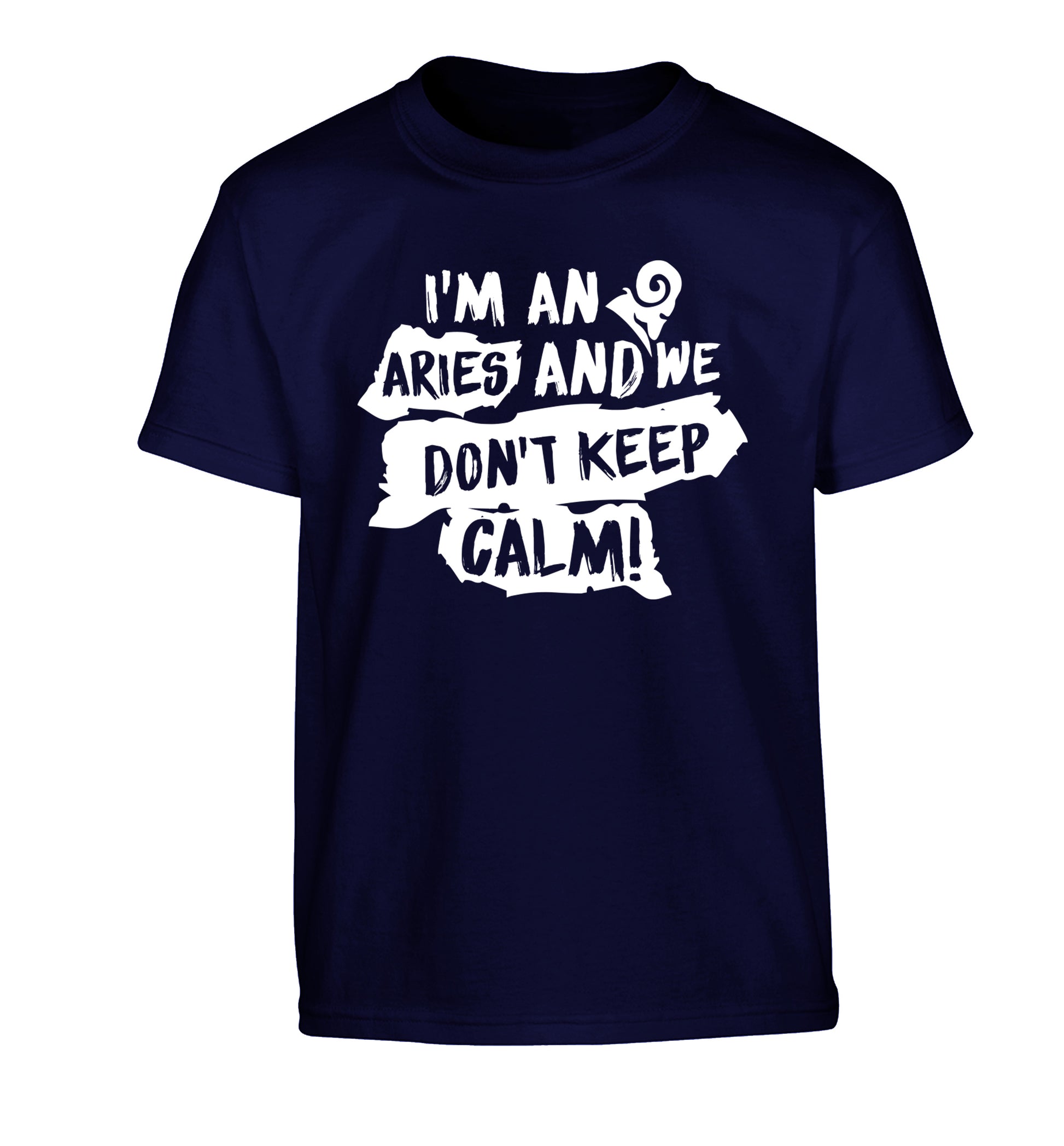 I'm an aries and we don't keep calm Children's navy Tshirt 12-13 Years
