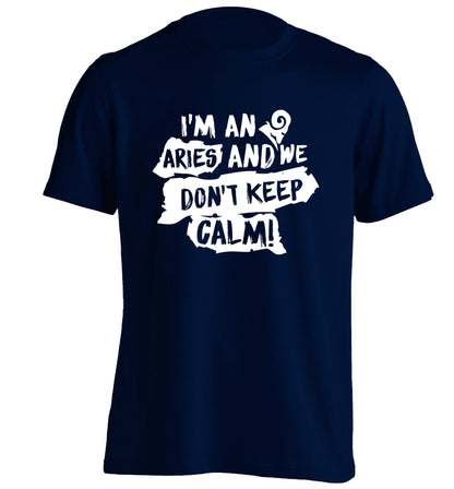 I'm an aries and we don't keep calm adults unisex navy Tshirt 2XL