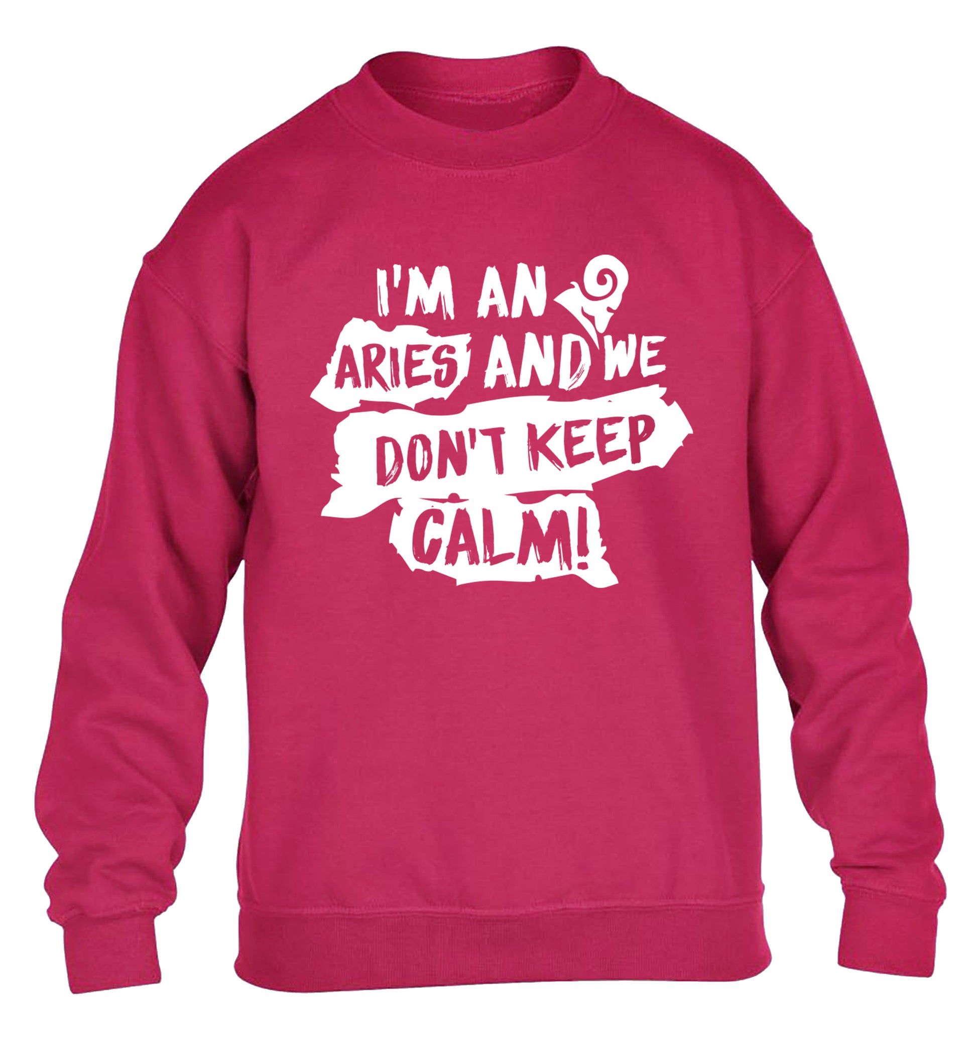 I'm an aries and we don't keep calm children's pink sweater 12-13 Years